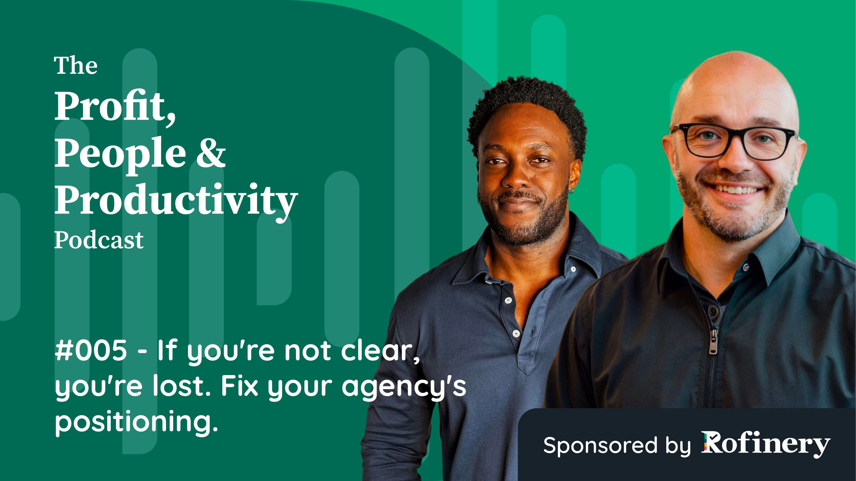 #005 - If you're not clear, you're lost. Fix your agency's positioning..jpg