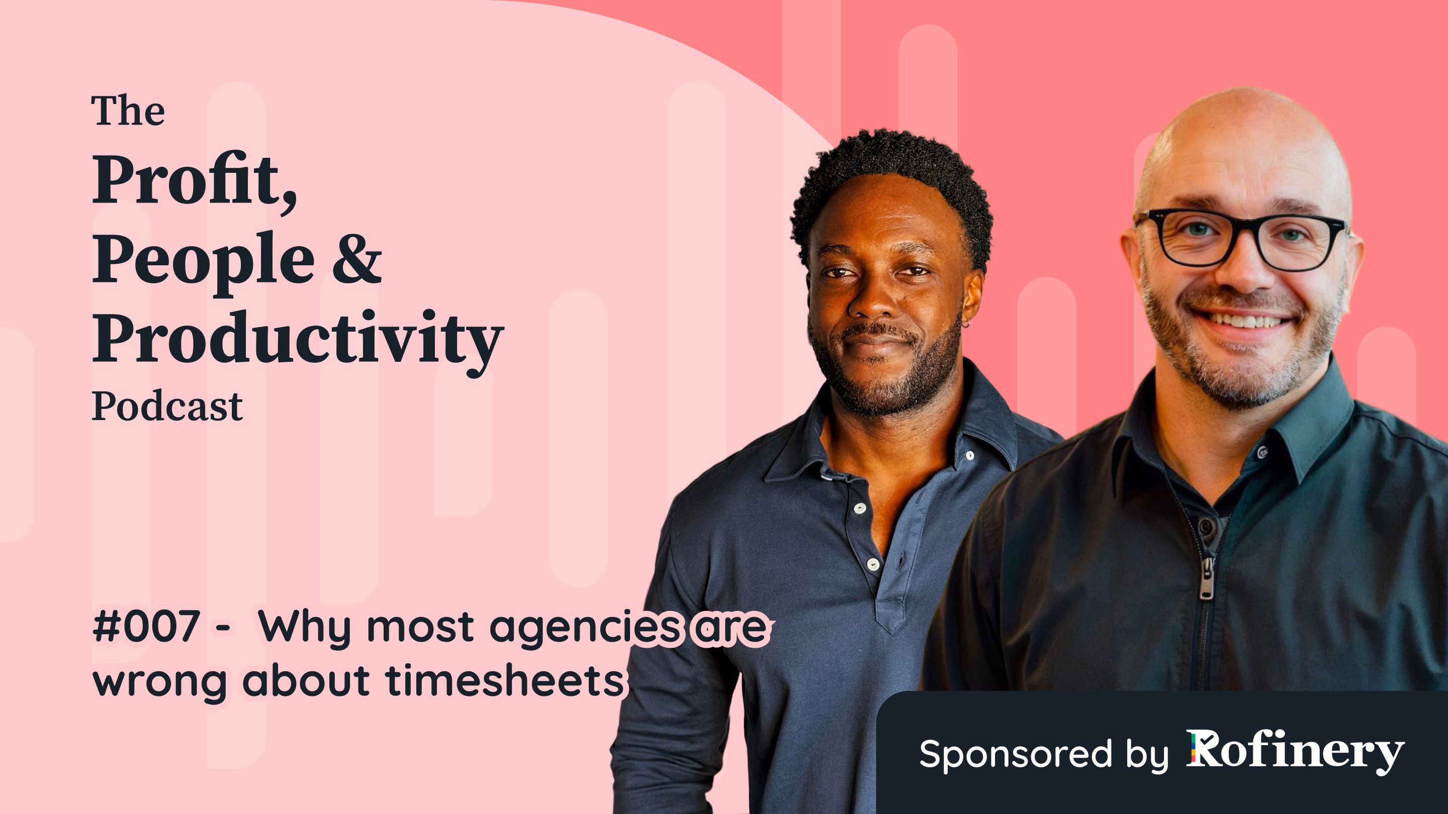 #007 -  Why most agencies are wrong about timesheets.jpg